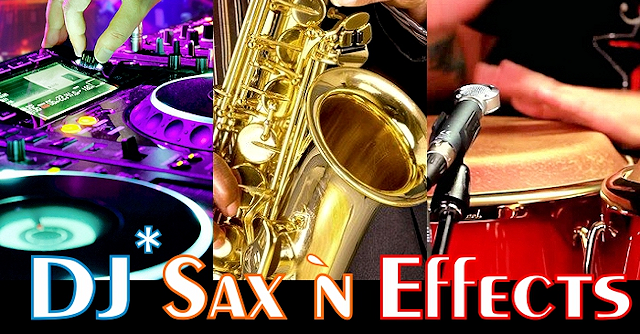 DJ* Sax `n Effects Mallorca fr Hochzeit, Party & Event